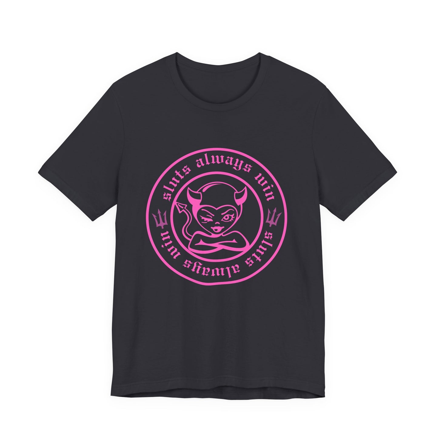 Sluts Always Win Tee – Hood Heiress Exclusive