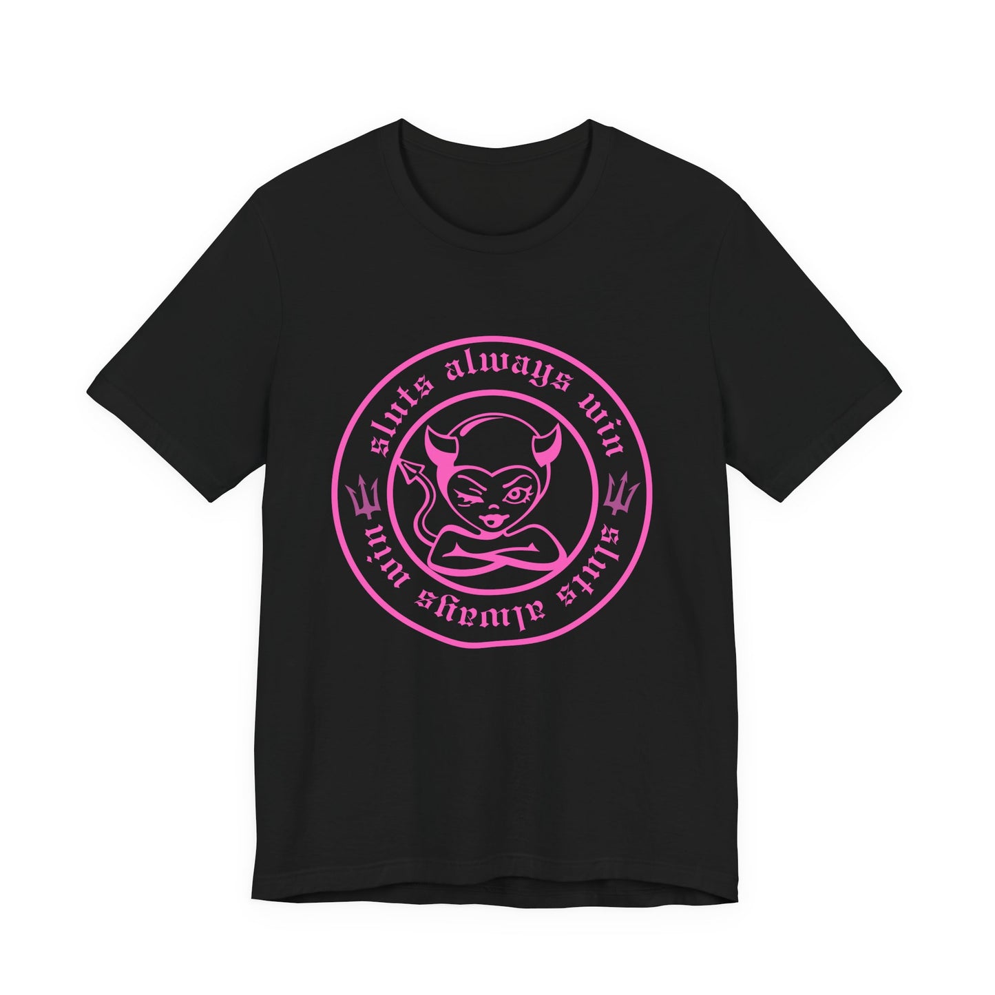 Sluts Always Win Tee – Hood Heiress Exclusive