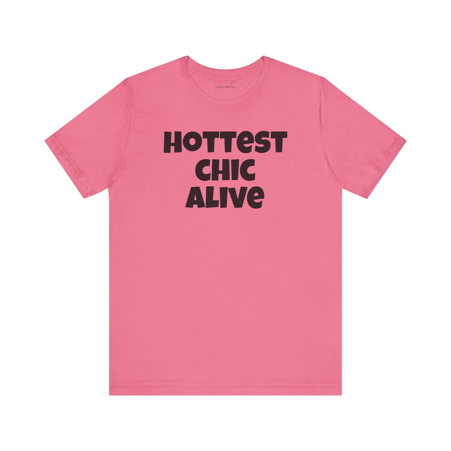 Hottest Chic Alive Tee - Unisex Jersey Short Sleeve T-Shirt, Casual Wear, Fashion Statement, Gift for Her, Trendy Apparel