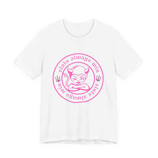 Sluts Always Win Tee – Hood Heiress Exclusive