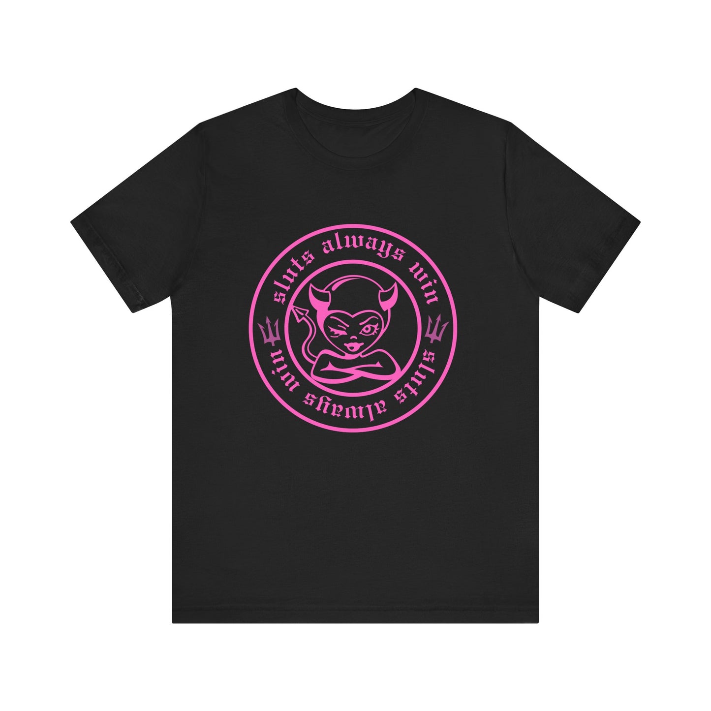 Sluts Always Win Tee – Hood Heiress Exclusive