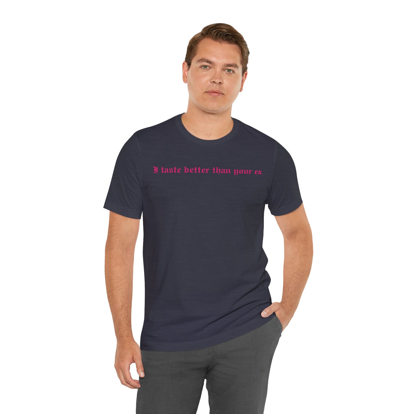 Funny Graphic Tee - Better Than Your Ex Unisex Jersey Short Sleeve Tee