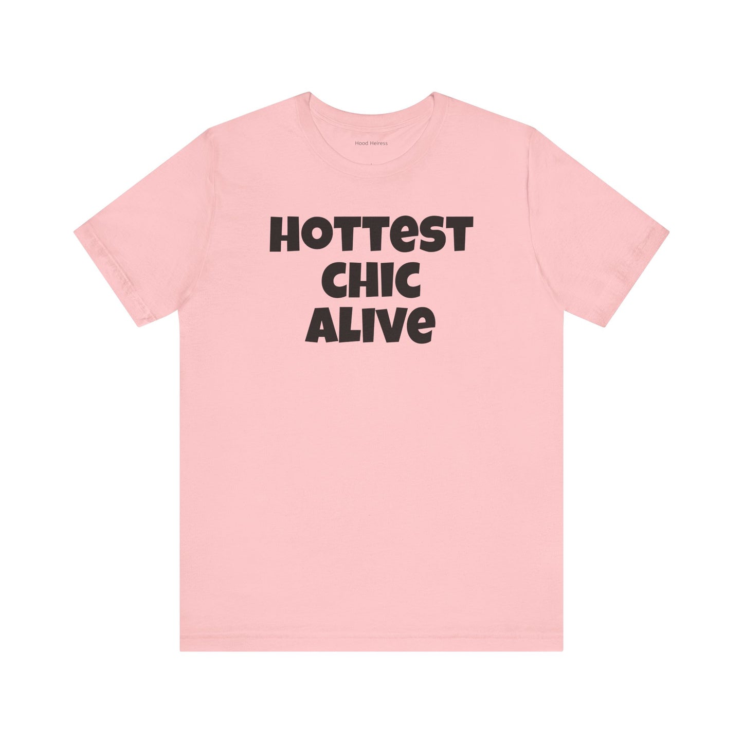 Hottest Chic Alive Tee - Unisex Jersey Short Sleeve T-Shirt, Casual Wear, Fashion Statement, Gift for Her, Trendy Apparel