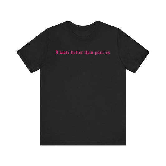 Funny Graphic Tee - Better Than Your Ex Unisex Jersey Short Sleeve Tee