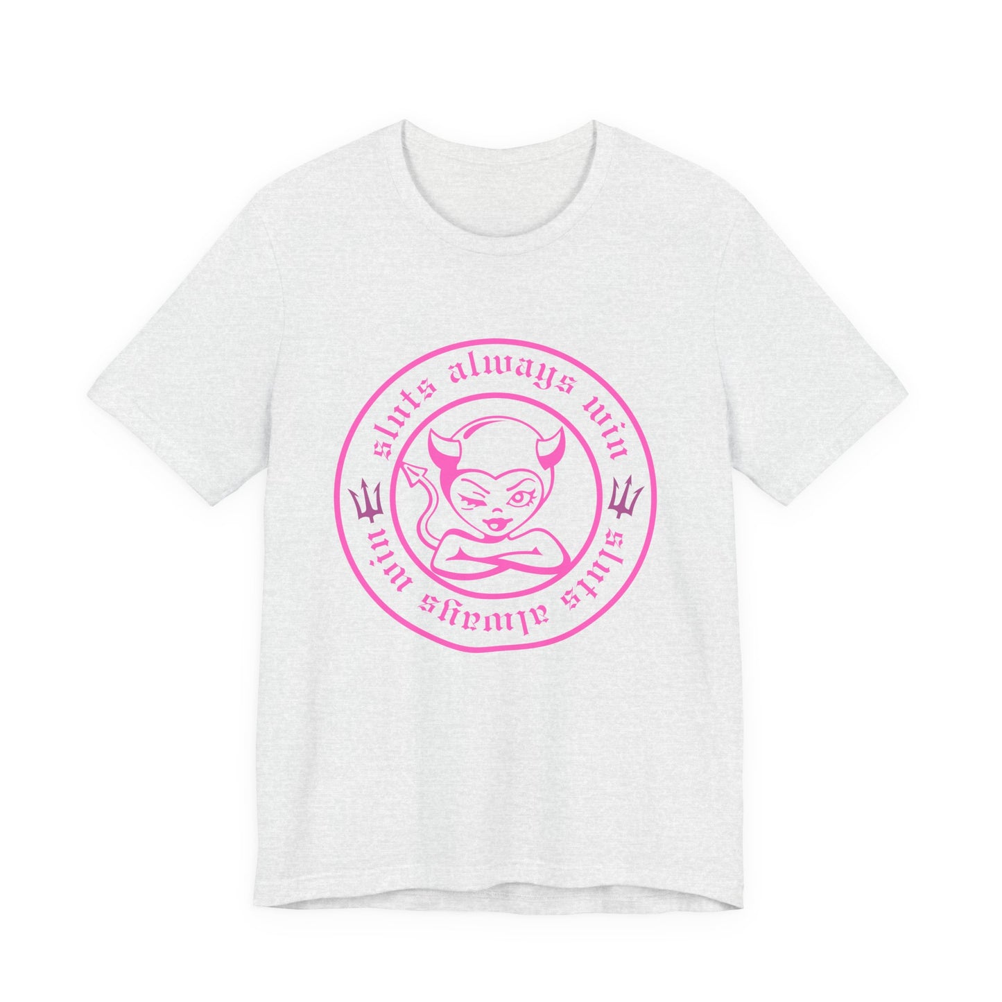 Sluts Always Win Tee – Hood Heiress Exclusive