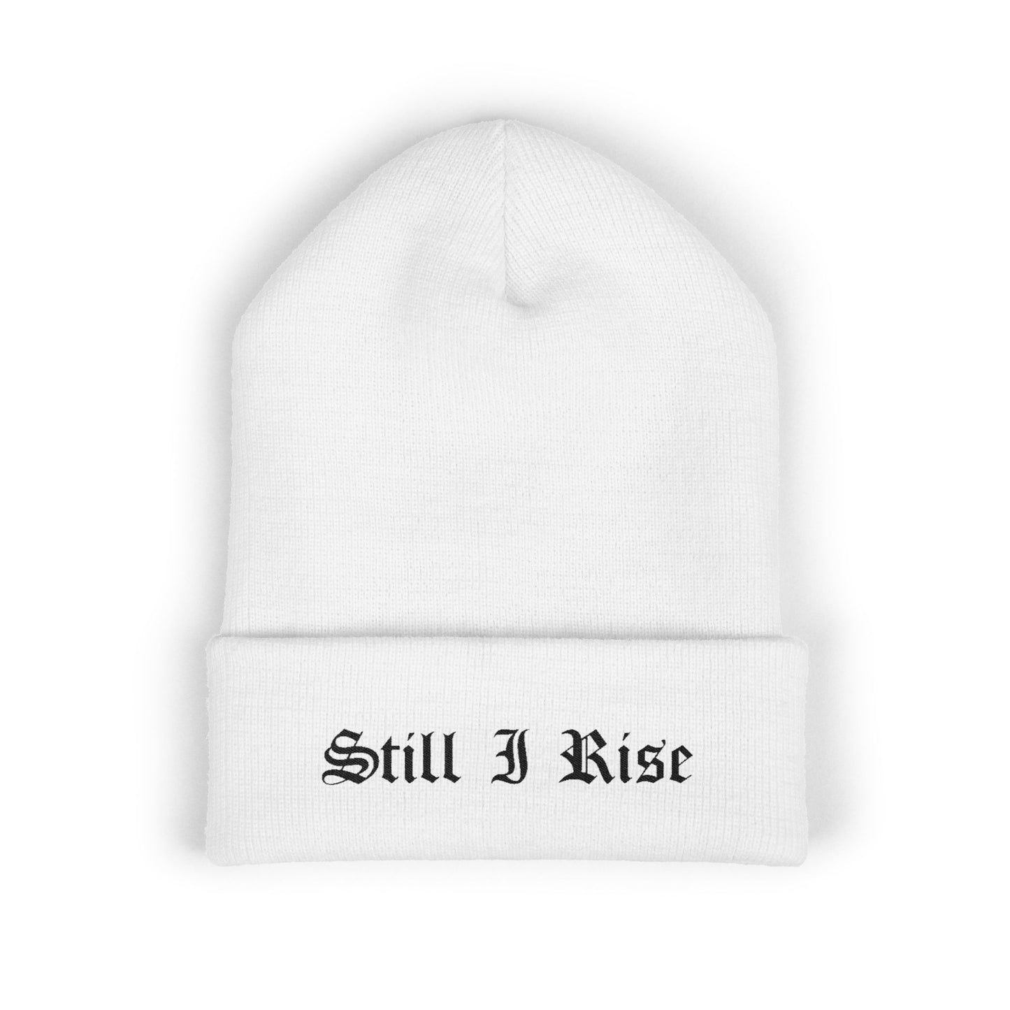 Inspirational Cuffed Beanie - Embroidered 'Still I Rise' - Cozy Winter Hat, Mindset Gift, Fashion Accessory, Beanie for All Seasons