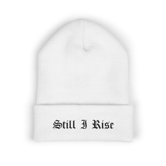 Inspirational Cuffed Beanie - Embroidered 'Still I Rise' - Cozy Winter Hat, Mindset Gift, Fashion Accessory, Beanie for All Seasons