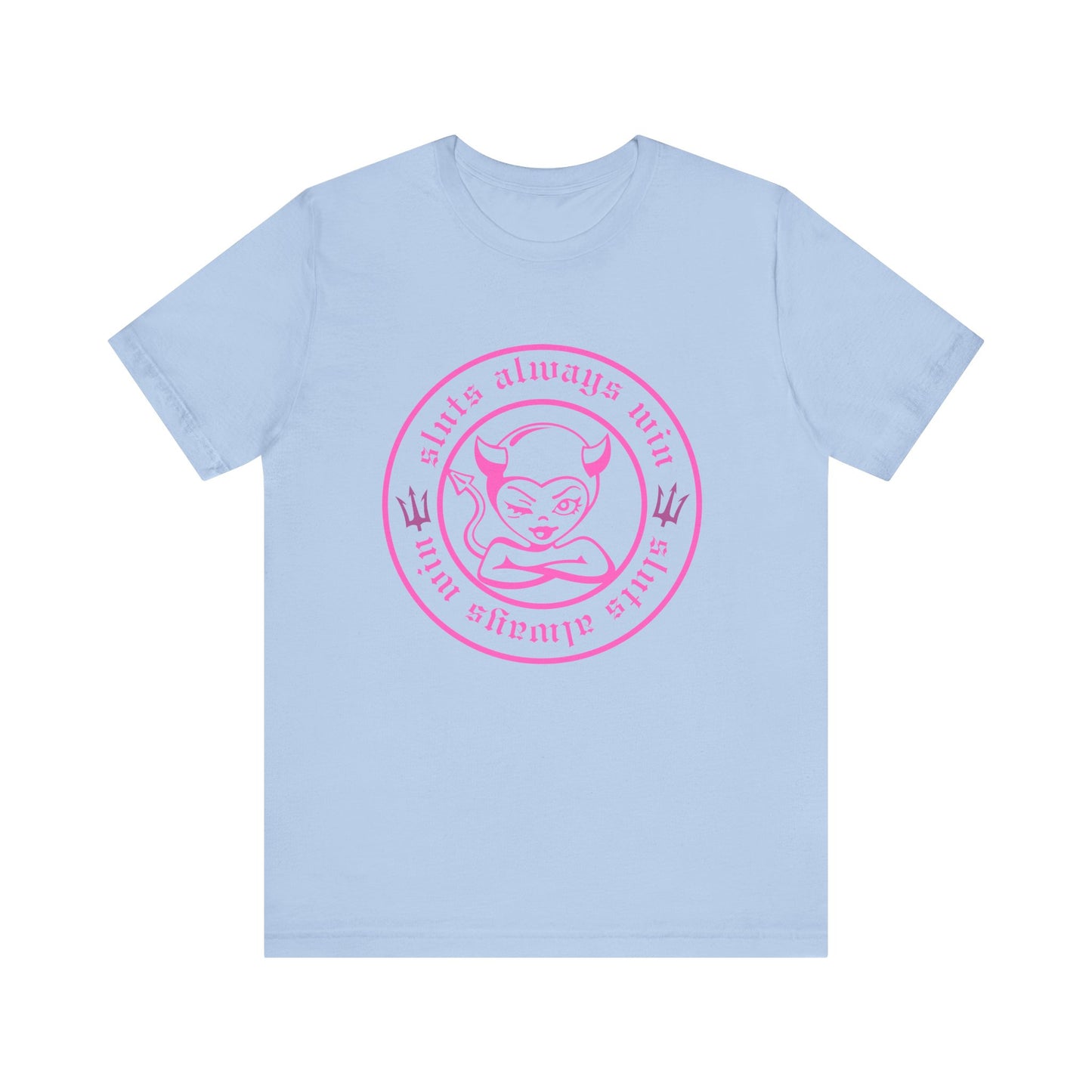 Sluts Always Win Tee – Hood Heiress Exclusive